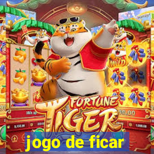 jogo de ficar